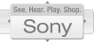See. Hear. Play. Shop. SONY