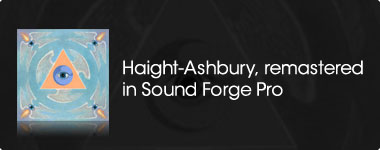 Haight-Ashbury, remastered in Sound Forge Pro