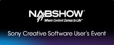 NAB 2010 Sony Creative Software User's Event