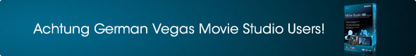 Achtung German Vegas Movie Studio Users!
