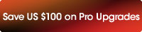 Save US $100 on Pro Upgrades